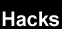 Hacks